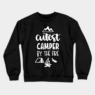 Cutest Camper By The Fire Crewneck Sweatshirt